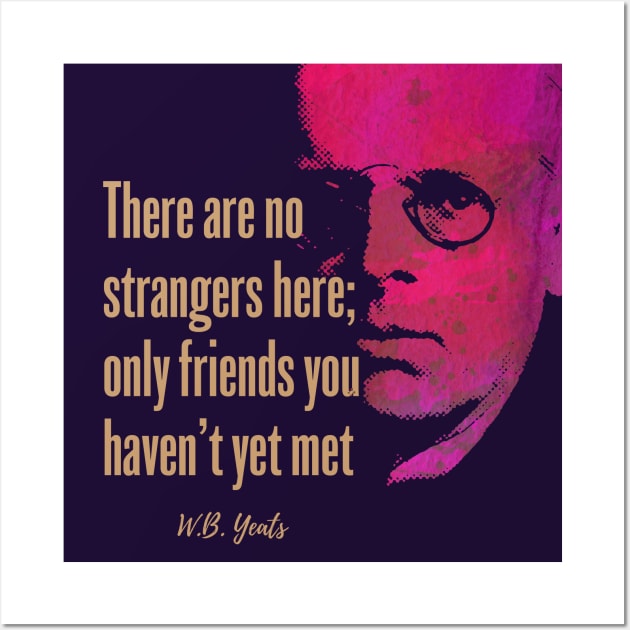 W.B.Yeats Quote Design Wall Art by Hotshots